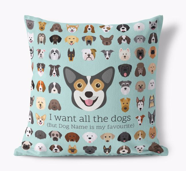 I Want All the Dogs: Personalised {breedFullName} Canvas Cushion 